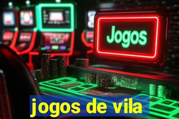 jogos de vila