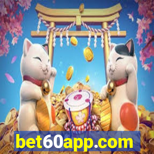 bet60app.com