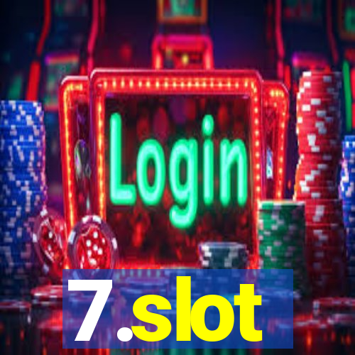 7.slot