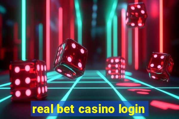 real bet casino login