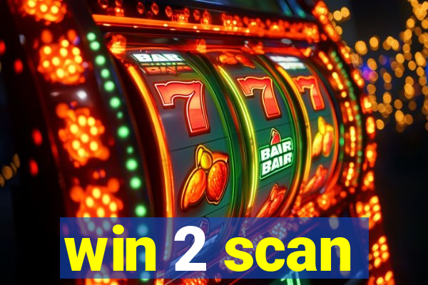 win 2 scan