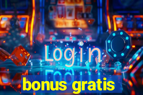 bonus gratis