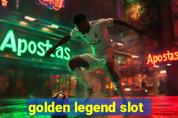 golden legend slot