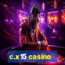 c.x15 casino