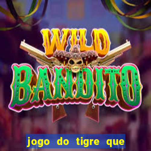 jogo do tigre que da bonus sem deposito