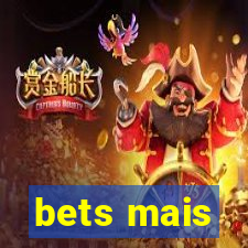 bets mais