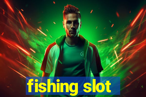 fishing slot