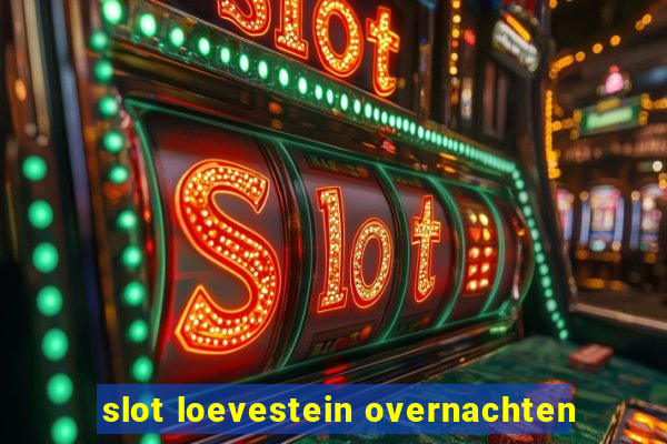 slot loevestein overnachten