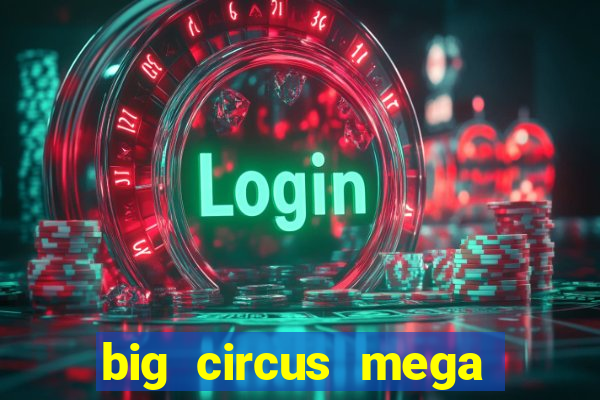 big circus mega fire blaze slot