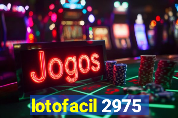 lotofacil 2975