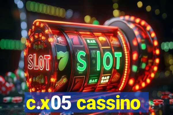 c.x05 cassino