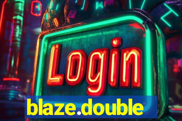 blaze.double