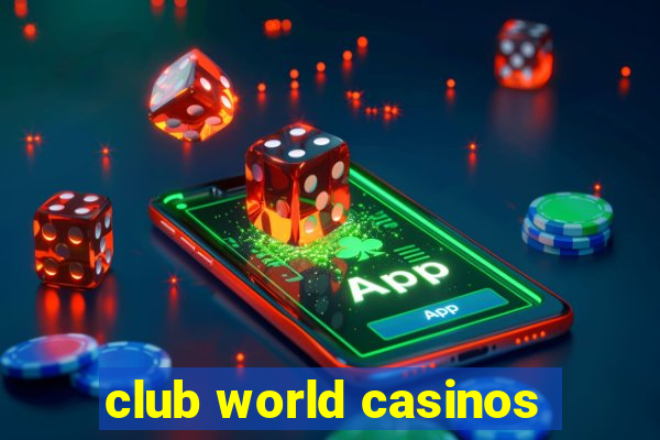 club world casinos