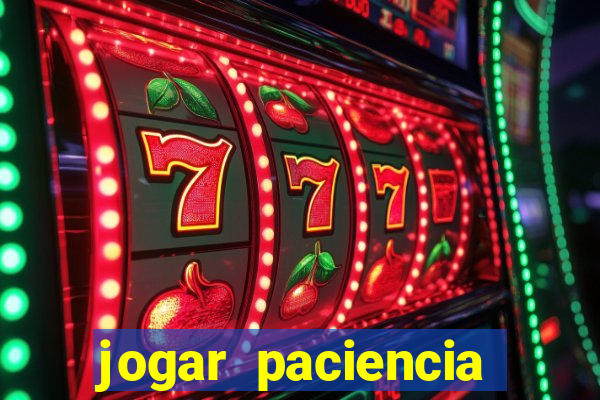 jogar paciencia haja paciencia