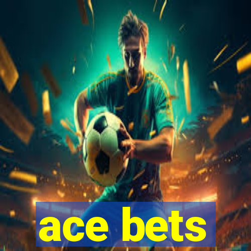 ace bets