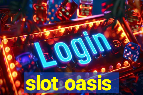 slot oasis