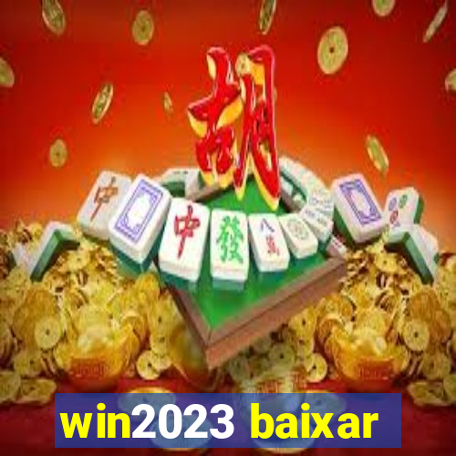 win2023 baixar