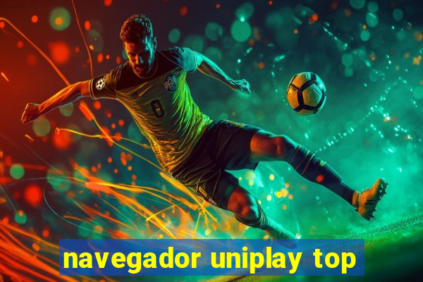 navegador uniplay top