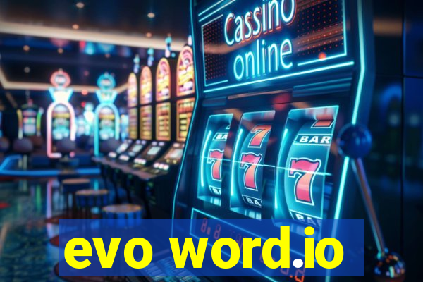 evo word.io