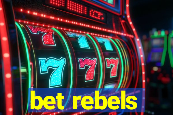 bet rebels