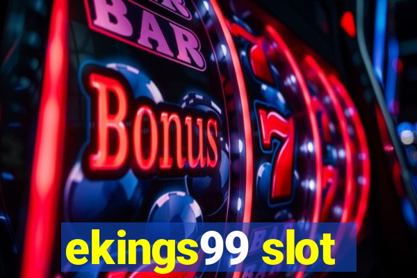 ekings99 slot