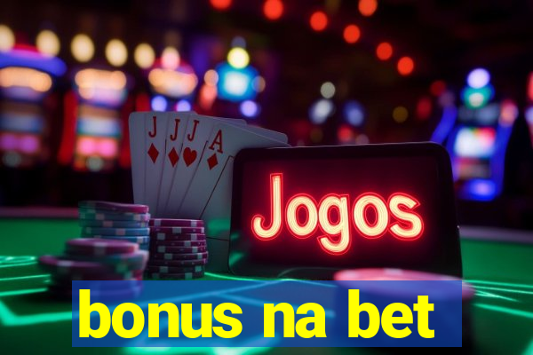 bonus na bet