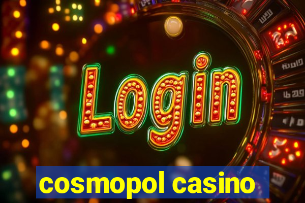 cosmopol casino