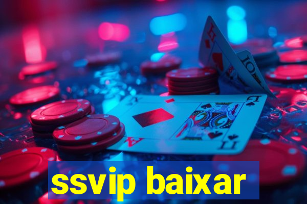 ssvip baixar