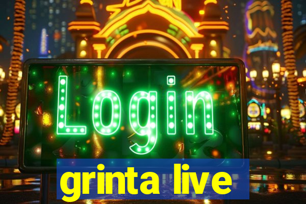 grinta live