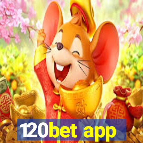 120bet app