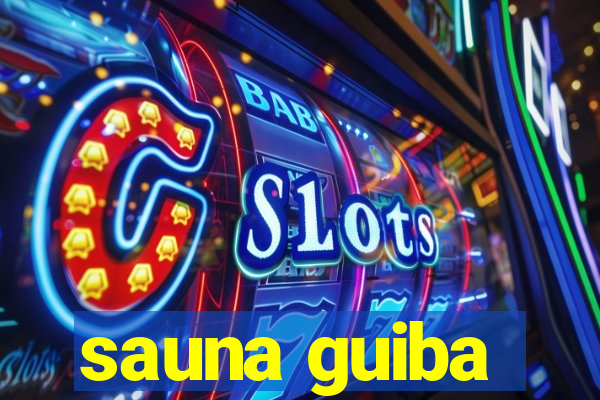 sauna guiba