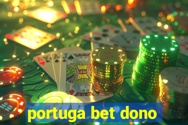 portuga bet dono