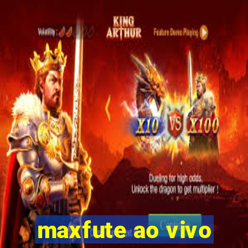 maxfute ao vivo