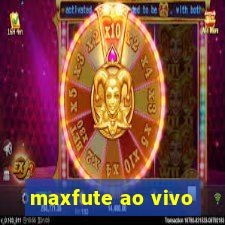 maxfute ao vivo