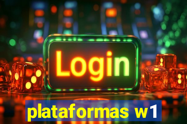 plataformas w1