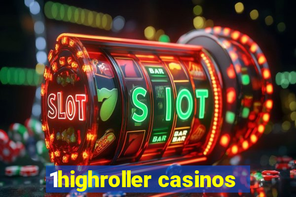 1highroller casinos