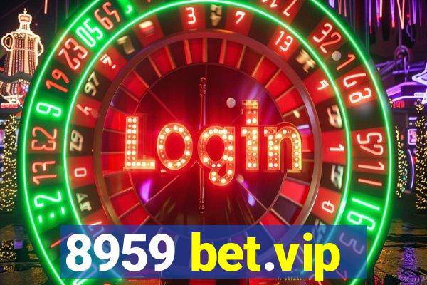 8959 bet.vip