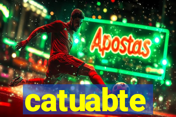 catuabte