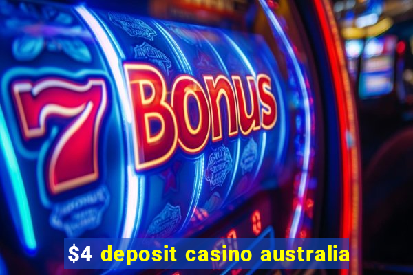 $4 deposit casino australia