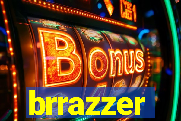 brrazzer