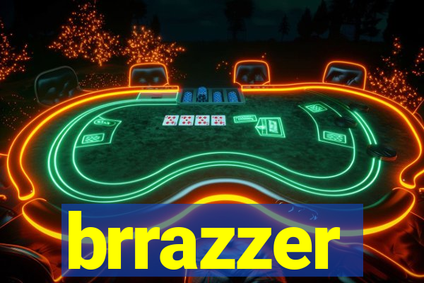 brrazzer