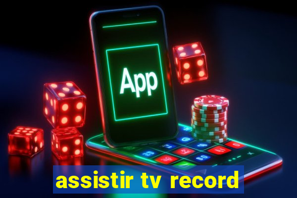 assistir tv record