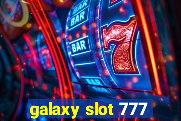 galaxy slot 777