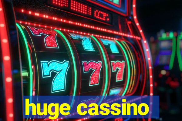 huge cassino