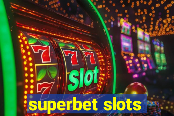 superbet slots