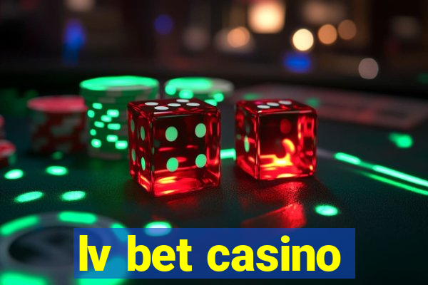 lv bet casino