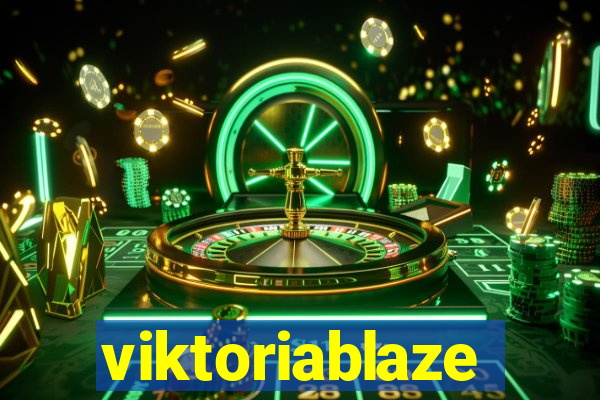 viktoriablaze