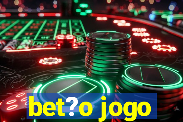 bet?o jogo