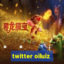 twitter oiluiz