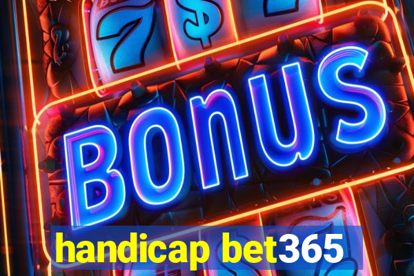 handicap bet365